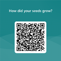 QR code to access survey with a question that reads How did your seeds grow?